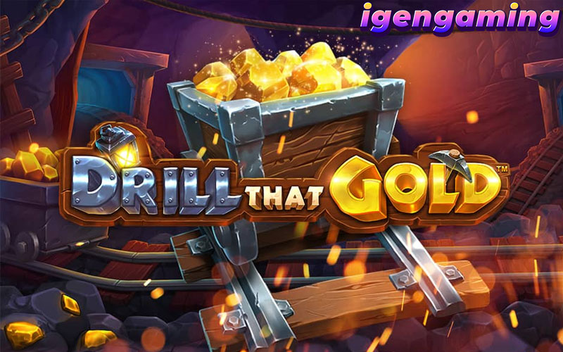 SLOT Drill That Gold: Pengalaman Bermain Seru!